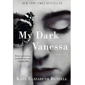 My Dark Vanessa: A Novel By Kate Elizabeth Russell - Hardcover